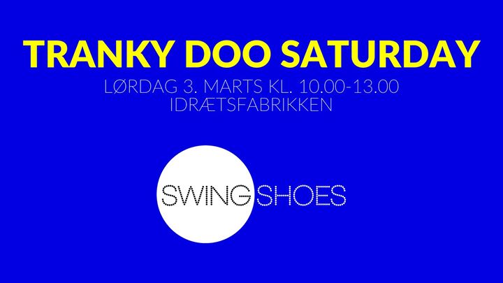 Tranky Doo Saturday med SwingShoes
