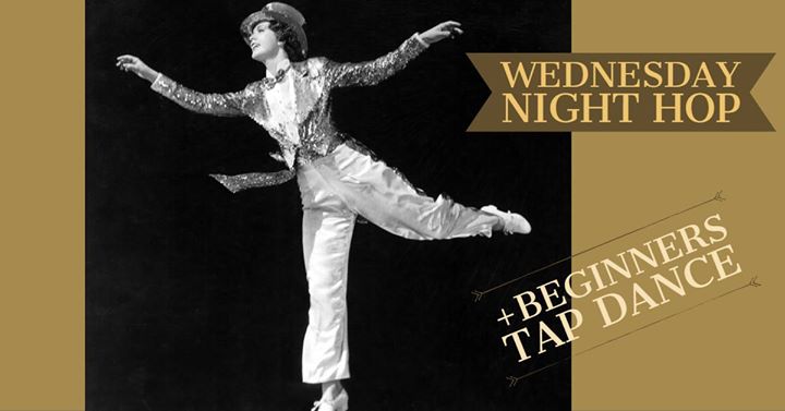 Wednesday Night Hop & Beginners’ Tap Dance 25/9