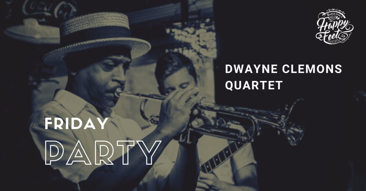 HFS Friday Party – Dwayne Clemons Quartet