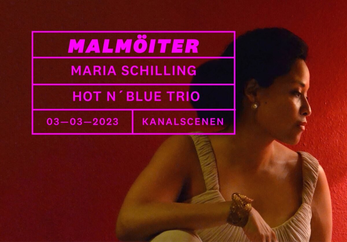 Malmöiter: Maria Schilling & Hot n’ blue trio
